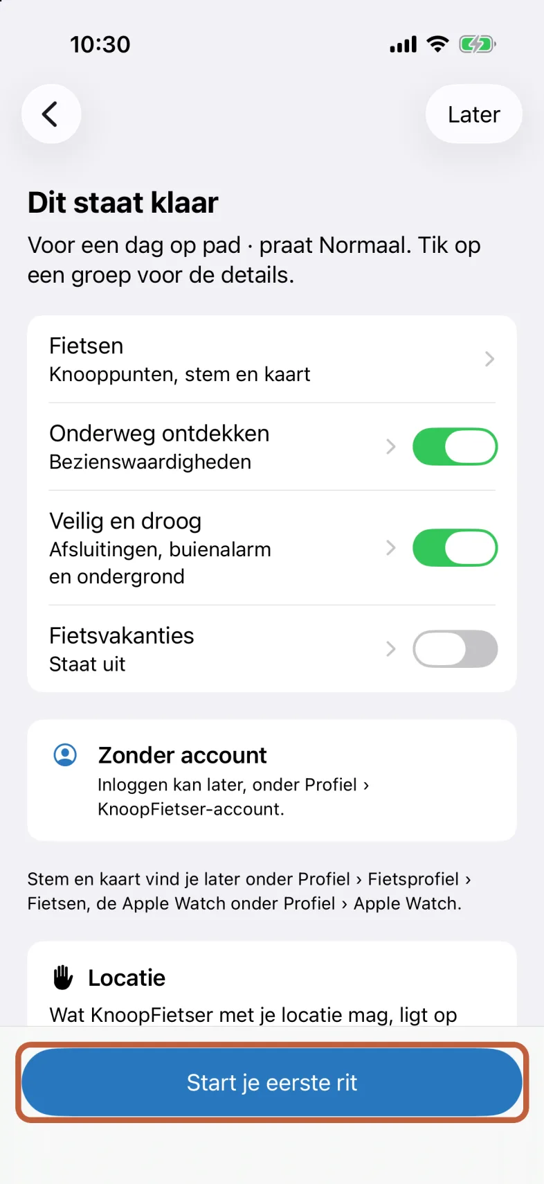 Het laatste scherm van het instellen, Dit staat klaar, met de gekozen fietsstijl, de groepen functies met hun schakelaars, de regel Zonder account en onderaan de knop Start je eerste rit.